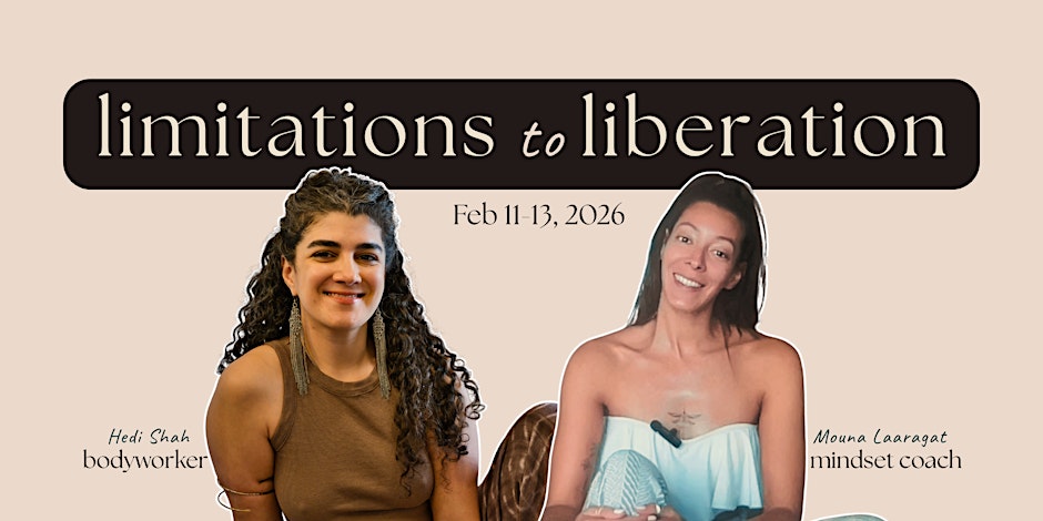 From Limitations to Liberation Event